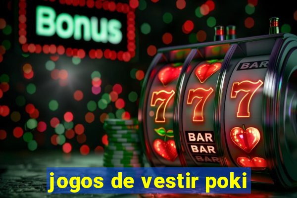 jogos de vestir poki